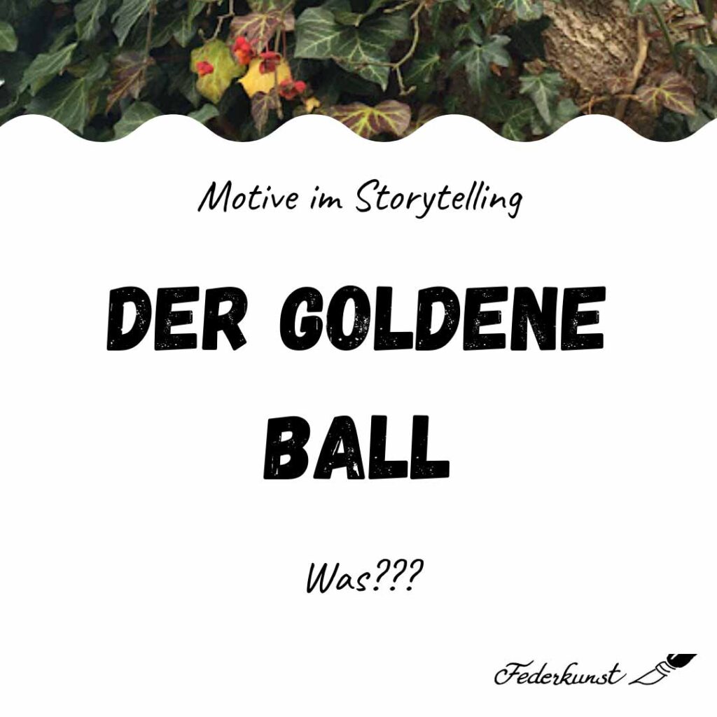 Der goldene Ball