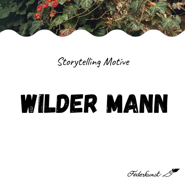 Wer oder was ist ein wilder Mann?