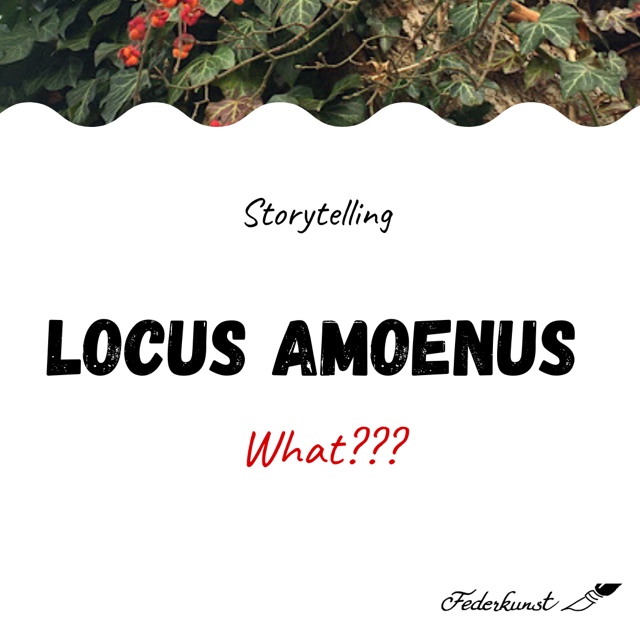 Locus Amoenus ... what is it?