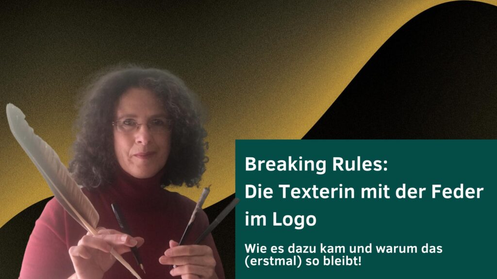 Breaking Rules: Warum ich die Feder im Logo trage.