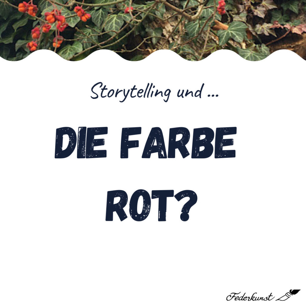Die Farbe Rot im Storytelling