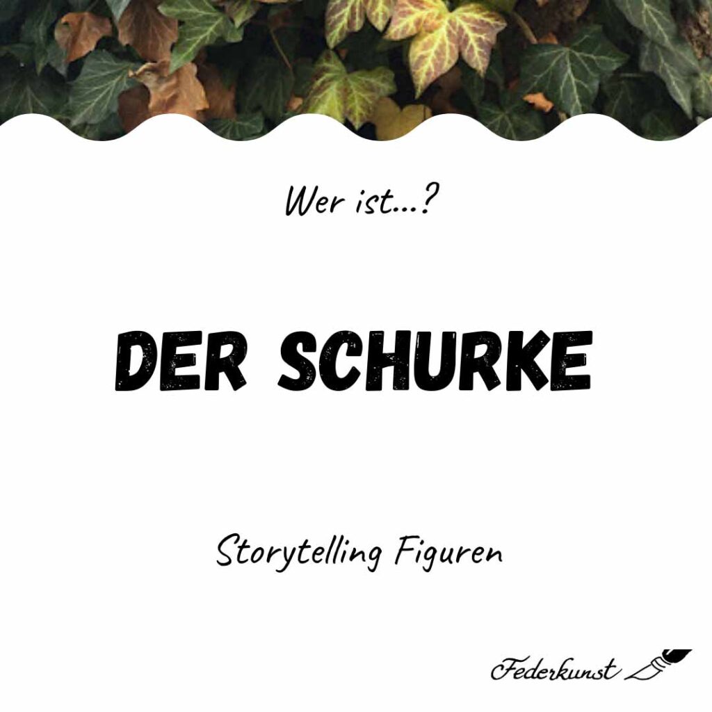 Welche literarische Figur ist der Schurke?