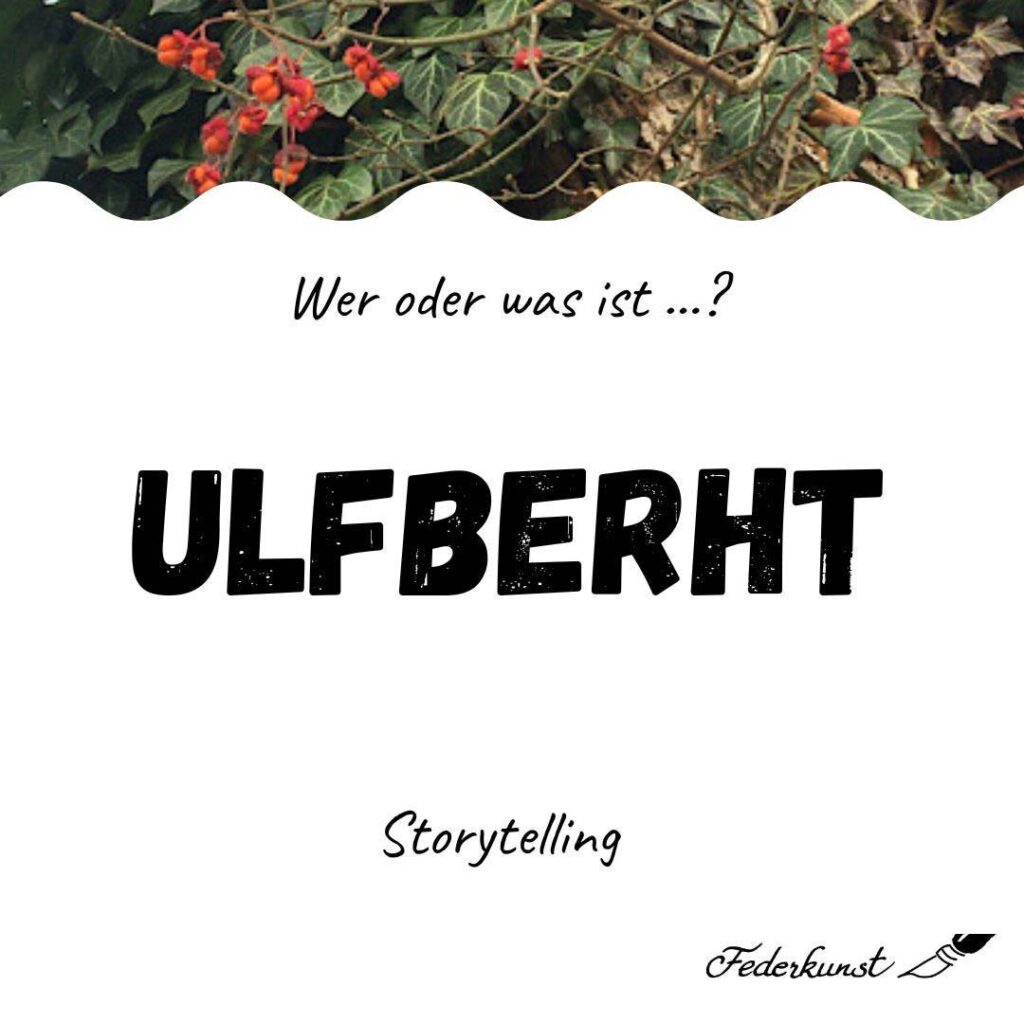 Wer oder was ist Ulfberht