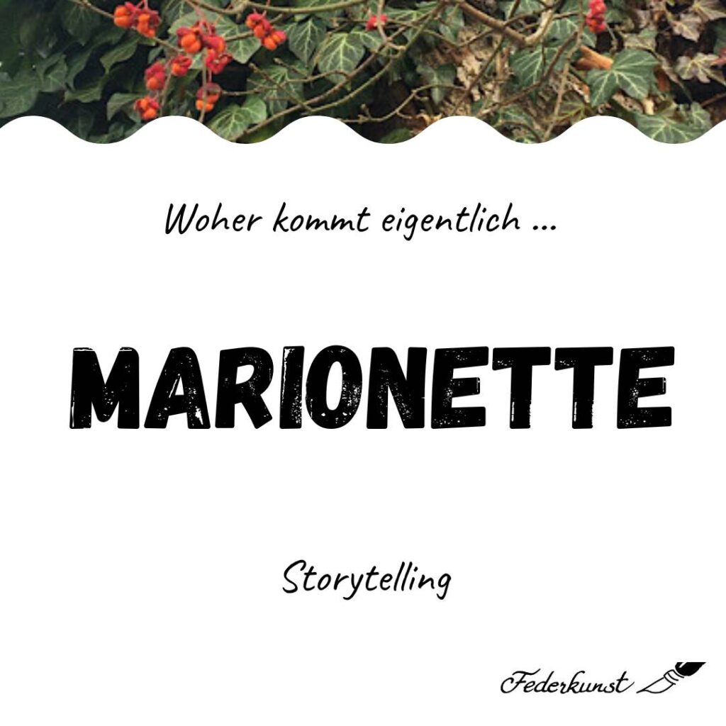 Woher kommt die Marionette?