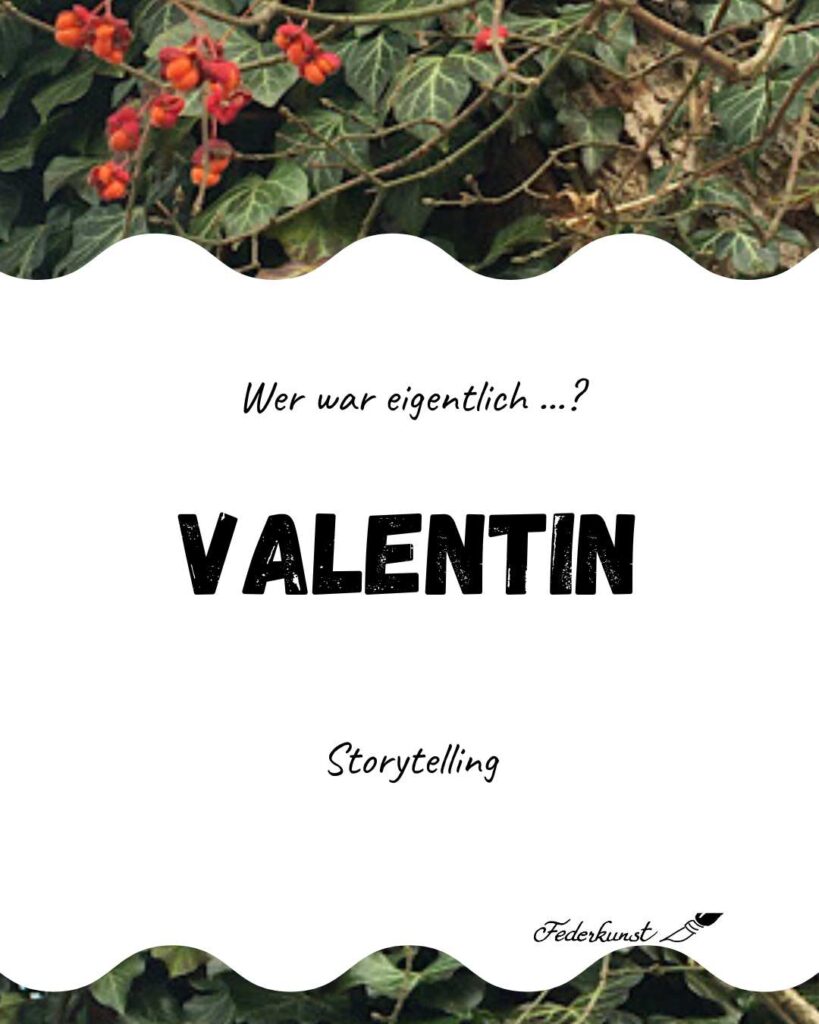 Wer ist Valentin?